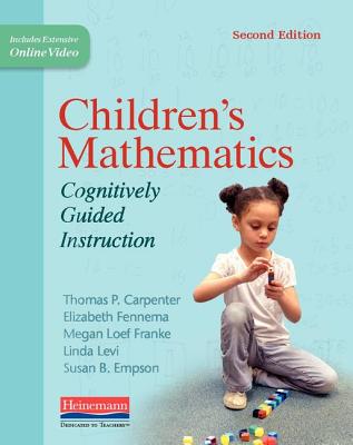Children's Mathematics, Second Edition: Cognitively Guided Instruction - Carpenter, Thomas P, and Fennema, Elizabeth, and Franke, Megan Loef