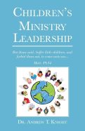 Children's Ministry Leadership: Recruiting and Training Children's Ministry Leaders