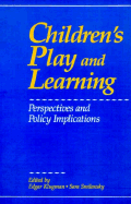 Children's Play and Learning: Perspectives and Policy Implications - Klugman, Edgar (Editor), and Smilansky, Sara (Editor)