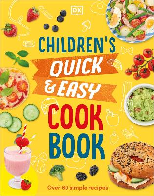 Children's Quick & Easy Cookbook: Over 60 Simple Recipes - Wilkes, Angela