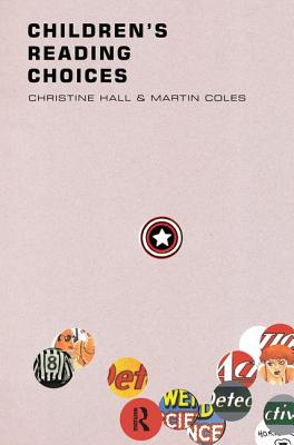 Children's Reading Choices - Coles, Martin, and Hall, Christine