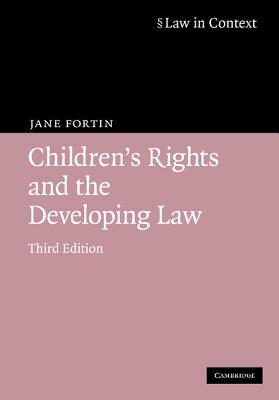 Children's Rights and the Developing Law - Fortin, Jane