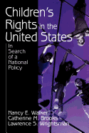 Childrens Rights in the United States: In Search of a National Policy