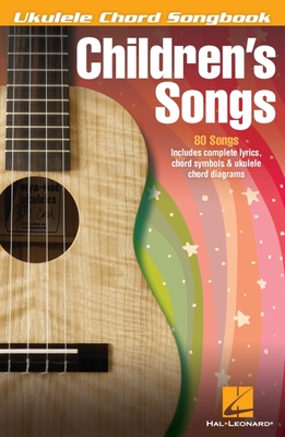 Children's Songs: 80 Songs - Hal Leonard Publishing Corporation
