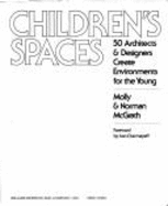 Children's Spaces: 50 Architects & Designers Create Environments for the Young
