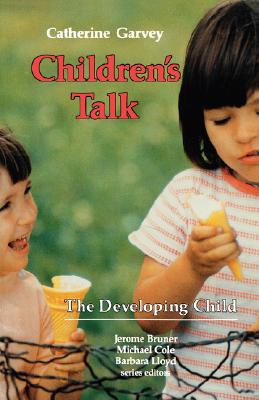 Children's Talk - Garvey, Catherine, and Lloyd, Barbara (Series edited by)