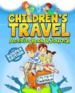 Children's Travel Activity Book & Journal: My Trip to Australia