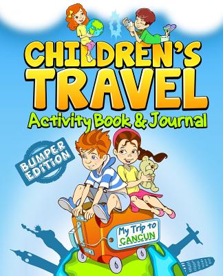 Children's Travel Activity Book & Journal: My Trip to Cancun - Traveljournalbooks