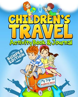 Children's Travel Activity Book & Journal: My Trip to Puerto Rico - Traveljournalbooks
