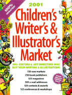 Children's Writer's & Illustrator's Market: 800 Editors & Art Directors Who Buy Your Writing & Illustrations