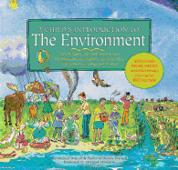 Child's Introduction to the Environment: The Air, Earth, and Sea Around Us- Plus Experiments, Projects, and Activities You Can Do to Help Our Planet!