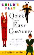 Child's Play: Quick and Easy Costumes