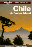 Chile and Easter Island: A Travel Survival Kit