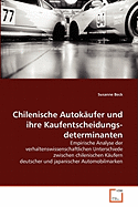 Chilenische Autokufer und ihre Kaufentscheidungsdeterminanten