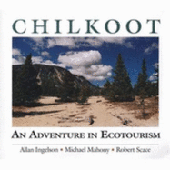 Chilkoot: An Adventure in Ecotourism