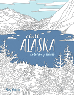 Chill Alaska Coloring Book
