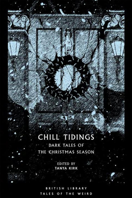 Chill Tidings: Dark Tales of the Christmas Season - 