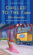 Chilled to the Cone: A Bakeshop Mystery
