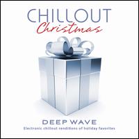 Chillout Christmas - Deep Wave