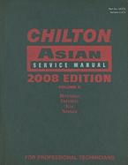 Chilton Asian Service Manual, Volume II: Hyundai, Infiniti, Kia, Nissan