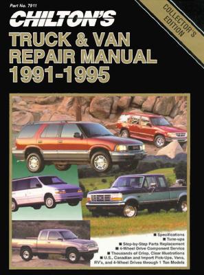 Chilton's Truck and Van Repair Manual, 1991-95 - Perennial Edition - Chilton Automotive Books, and The Nichols/Chilton, and Chilton, (Chilton)