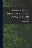 Chimeroid Fishes and Their Development