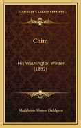 Chim: His Washington Winter (1892)
