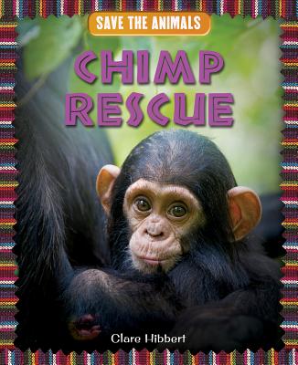 Chimp Rescue - Hibbert, Clare