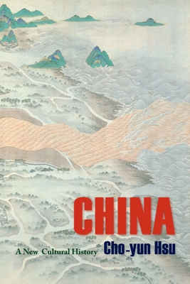 China: A New Cultural History - Hsu, Cho-Yun