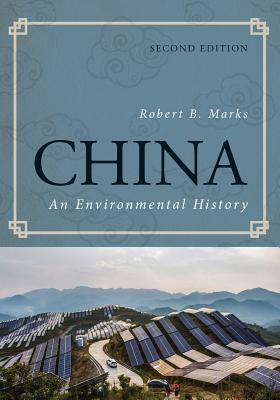 China: An Environmental History - Marks, Robert B