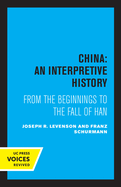 China-An Interpretive History: From the Beginnings to the Fall of Han