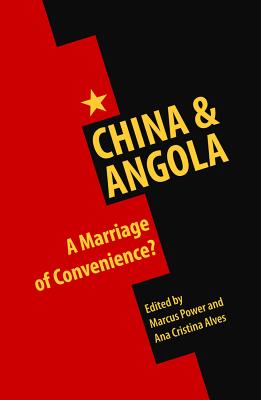 China and Angola - Power, Marcus & Alves, Ana Cristina