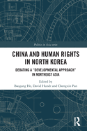 China and Human Rights in North Korea: Debating a "Developmental Approach" in Northeast Asia
