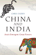 China and India: Asia's Emergent Great Powers