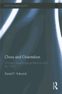 China and Orientalism: Western Knowledge Production and the PRC