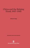 China and the Helping Hand, 1937-1945