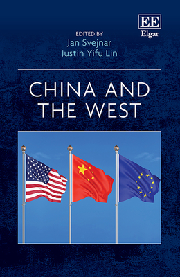 China and the West - Svejnar, Jan (Editor), and Lin, Justin Y (Editor)