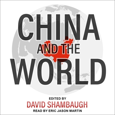 China and the World - Martin, Eric Jason (Read by), and Shambaugh, David