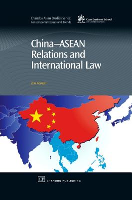 China-Asean Relations and International Law - Keyuan, Zou (Editor)