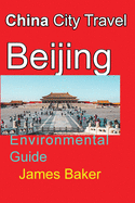 China City Travel Beijing: Environmental Guide