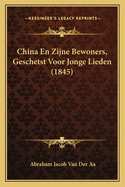 China En Zijne Bewoners, Geschetst Voor Jonge Lieden (1845)