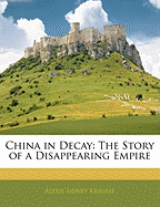 China in Decay: The Story of a Disappearing Empire