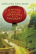 China: Land of Dragons and Emperors