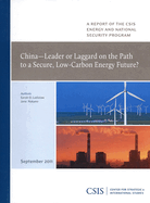 China--Leader or Laggard on the Path to a Secure, Low-Carbon Energy Future