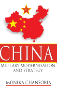 China: Military Modernisation and Strategy - Chansoria, Monika