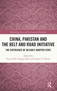 China, Pakistan and the Belt and Road Initiative: The Experience of an Early Adopter State