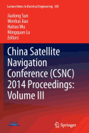 China Satellite Navigation Conference (Csnc) 2014 Proceedings: Volume III