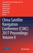 China Satellite Navigation Conference (Csnc) 2017 Proceedings: Volume II