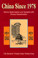 China Since 1978: Reform, Modernization and 'Socialism with Chinese Characteristics'