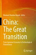 China: The Great Transition: From Agrarian Economy to Technological Powerhouse
